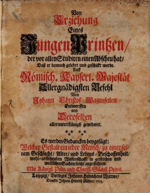 Von Erziehung Eines Jungen Printzen, der vor allen Studiren einen Abscheu hat, Daß er dennoch gelehrt und geschickt werde