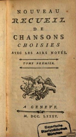 Nouveau Recueil de Chansons choisies avec les airs notés, 1. - XXVI, 219, XXVI S.