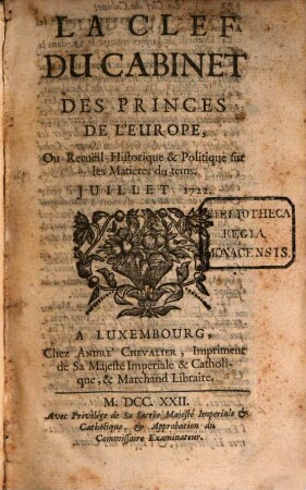 La clef du cabinet des princes de l'Europe ou recueil historique et politique sur les matières du temps : contenant aussi quelques nouvelles de littérature & autres remarques curieuses. 37. 1722
