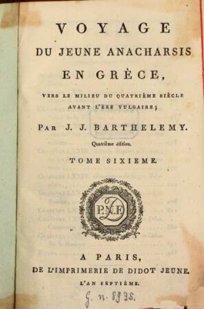 Voyage Du Jeune Anacharsis En Grèce : Vers Le Milieu Du Quatrième Siècle Avant L'Ère Vulgaire. 6