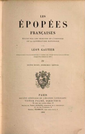 Les épopées françaises : Étude sur les origines et l'histoire de la littérature nationale. 4