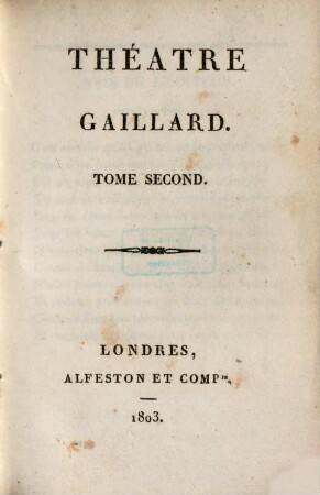 Théatre Gaillard, 2. (1803). - 248 S. : 6 Ill.