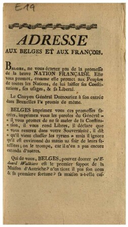 ADRESSE AUX BELGES ET AUX FRANÇOIS: BELGES, ne vous écartez pas de la promesse de la brave NATION FRANÇAISE. [...]