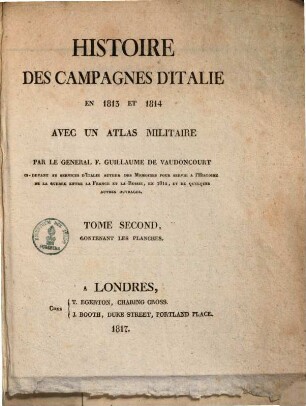Histoire des campagnes d'Italie en 1813 et 1814. 2. Contenant les planches. - 1817. - 7 Kt.