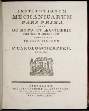 Pars 1: Institutionum Mechanicarum. Pars Prima