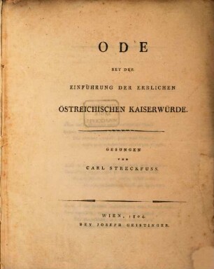 Ode bey Einführung der erblichen österreichischen Kaiserwürde