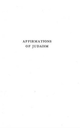 Affirmations of Judaism / by J. H. Hertz