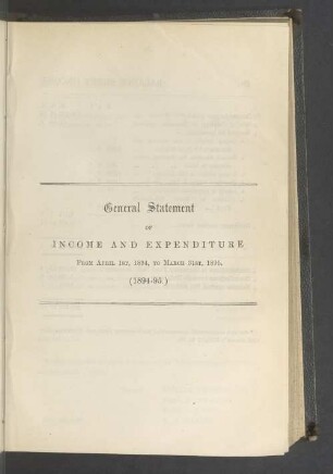 General Statement of income and expenditure from April 1st, 1894, to March 31st, 1895. (1894-95.)