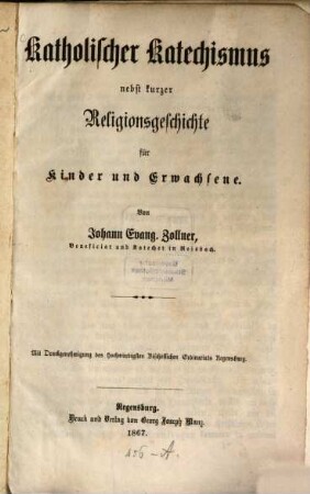 Katholischer Katechismus nebst kurzer Religionsgeschichte für Kinder und Erwachsene