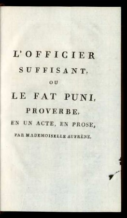 L' Officier Suffisant, Ou Le Fat Puni : Proverbe, En Un Acte, En Prose