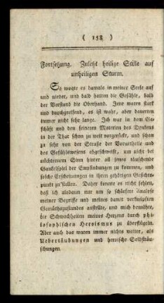 Fortsetzung. Zuletzt heilige Stille auf unheiligen Sturm