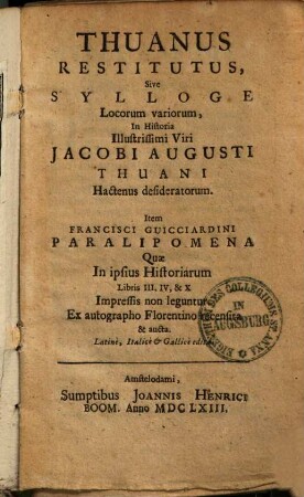 Thuanus restitutus sive Sylloge locorum variorum in historia Jac. Aug. Thuani hactenus desideratorum