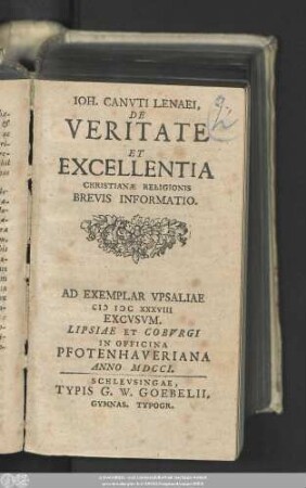 Joh. Canuti Lenaei De Veritate Et Excellentia Christianae Religionis Brevis Informatio : Ad Exemplar Upsaliae MDCXXXVIII Excusum