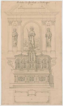 Müller, Josef Anton; Oberthiengau; Pfarrkirche - Hochaltar (Grundriss m. Schnitt, Ansicht)