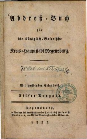 Adreß-Buch für die königlich-bayerische Kreishauptstadt Regensburg und der Stadt Stadtamhof. 1822 = Ausg. 11