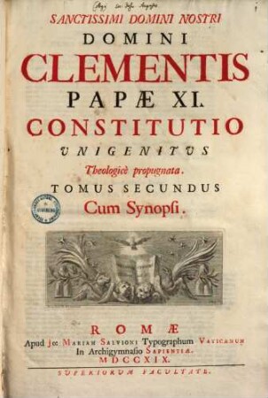 Sanctissimi Domini Nostri Domini Clementis Papae XI. Constitutio Unigenitus Theologicè propugnata, 2