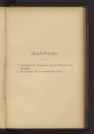 I. Gegenstände des Austtausches zwischen Morgenland und Abendland