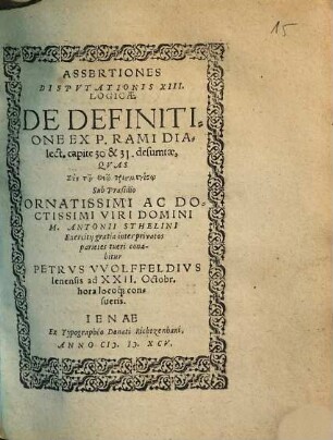 Assertiones Disputationis XIII. Logicae De Definitione Ex P. Rami Dialect. capite 30 & 31 desumptae