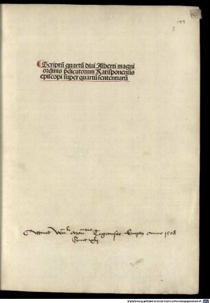 Scriptu[m] ... divi Alberti magni ordinis Predicatorum Ratispone[n]sis episcopi super ... sententiarum, 4. Scriptu[m] quartu[m] ... super quartu[m] sententiaru[m]