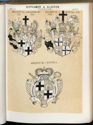 Taf. 127. Fulda Bisthum. - Adalbert, II. v. Schleifras Abt. 1700 - 1714. - Adalbert, III v. Herstall 1788 - 1802. - Adalbert, III. v. Herstall