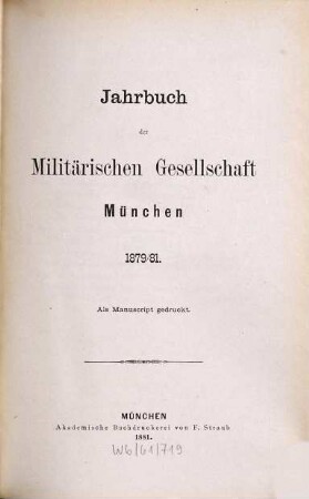 Jahrbuch der Militärischen Gesellschaft, München. 1879/81