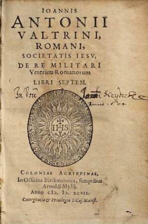 Ioannis Antonii Valtrini, Romani, Societatis Iesv, De Re Militari Veterum Romanorum Libri Septem