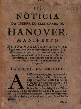Noticia da guerra do eleitorado de Hanover : manifesto de Sua Magestade o Rey de Inglaterra ...