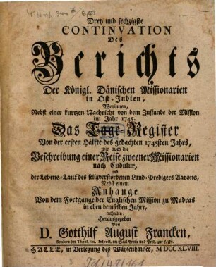 Der Königl. dänischen Missionarien aus Ost-Indien eingesandte ausführliche Berichte von dem Werck ihres Amts unter den Heyden. 6,63. 1748