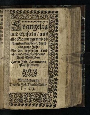 Evangelia und Episteln, auff alle Sonntage und die fürnehmsten Feste, durch das gantze Jahr