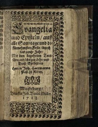 Evangelia und Episteln, auff alle Sonntage und die fürnehmsten Feste, durch das gantze Jahr