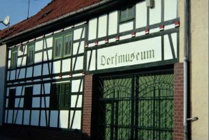 Dorfmuseum Dachwig; ehemaliges Bauernhaus, restauriert