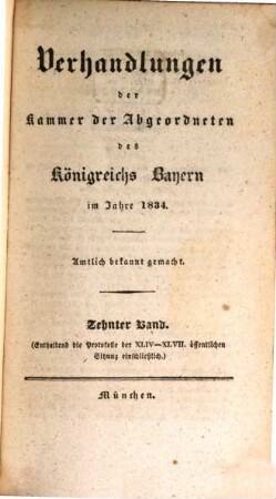 Verhandlungen der Kammer der Abgeordneten der Ständeversammlung des Königreichs Bayern. [Protokolle]. 1834,10
