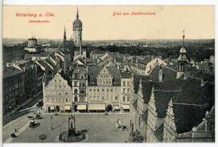 Wittenberg. Blick von der Stadtkirche auf den Markt