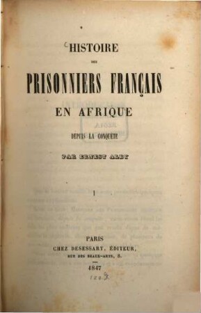 Histoire des prisonniers Français en Afrique depuis la conquête. 1