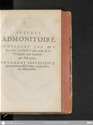 Préface admonitoire : contenant les Mysteres tres profonds et plus rares de la Philosophie tant naturelle que de la Grace, touchant l'Excellence de la Medecine chymique, et Grandeur du Microcosme