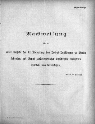 1888: Nachweisung über die unter Aufsicht der II. Abtheilung des Polizei-Präsidiums zu Berlin stehenden, auf Grund landesrechtlicher Vorschriften errichtete Kranken- und Sterbekassen