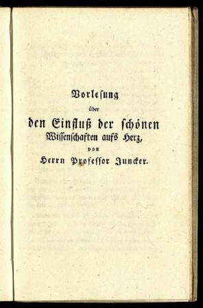 Vorlesung über den Einfluß der schönen Wissenschaften aufs Herz