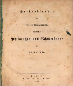 Verhandlungen der ... Versammlung Deutscher Philologen und Schulmänner, 3. 1840 (1841)