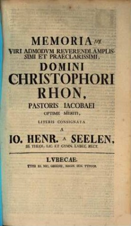 Memoria V. A. R. Christophori Rhon, Pastoris Jacobaei ... literis consignata