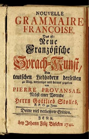 Nouvelle Grammaire Françoise : Das ist: Neue Französische Sprach-Kunst
