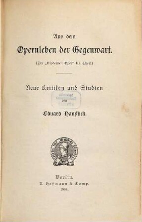 Aus dem Opernleben der Gegenwart : neue Kritiken und Studien