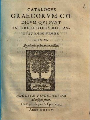 Catalogus graecorum codicum qui sunt in bibliotheca reip. Augustanae Vindelicae : quadruplo quam antea auctior