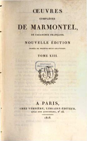 Oeuvres complètes de Marmontel. 13, Éléments de littérature ; 2