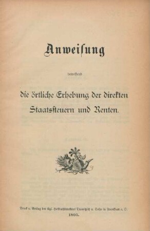 Anweisung betreffend die örtliche Erhebung der direkten Staatssteuern und Renten