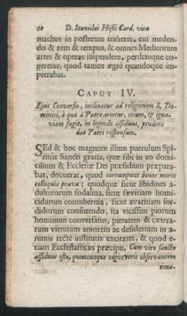 Caput IV. Eius Conversio, inclinatur ad religionem S. Dominici, a qua a Patre arcetur ...