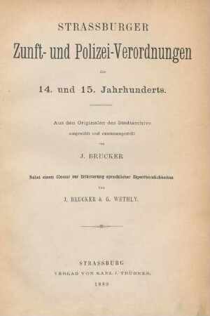 Strassburger Zunft- und Polizei-Verordnungen des 14. und 15 Jahrhunderts