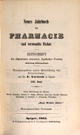 Neues Jahrbuch für Pharmacie und verwandte Fächer : eine Zeitschr. d. Allgemeinen Deutschen Apotheker-Vereins, Abtheilung Süddeutschland. 24. 1865
