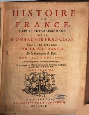Histoire De France : Depuis L'Etablissement De La Monarchie Françoise Dans Les Gaules. Tome Premier