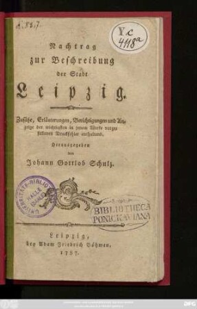 Nachtrag zur Beschreibung der Stadt Leipzig : Zusätze, Erläuterungen, Berichtigungen und Anzeige der wichtigsten in jenem Werke vorgefallenen Druckfehler enthaltend