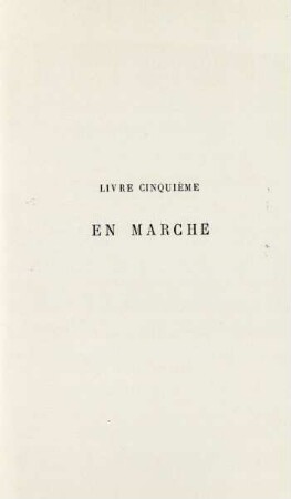 Livre cinquième. En marche